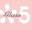 Glass 5