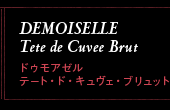 DEMOISELLE Tete de Cuvee Brut hDA[ e[gEhELFEubg